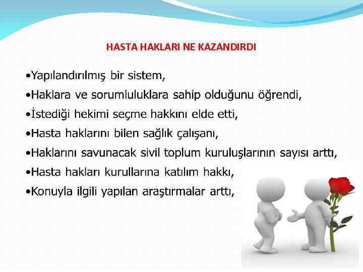 HASTA HAKLARI NE KAZANDIRDI 