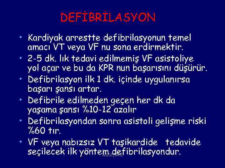 DEFİBRİLASYON • Kardiyak arrestte defibrilasyonun temel amacı VT veya VF nu sona erdirmektir. •
