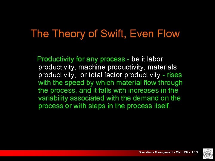 The Theory of Swift, Even Flow Productivity for any process - be it labor