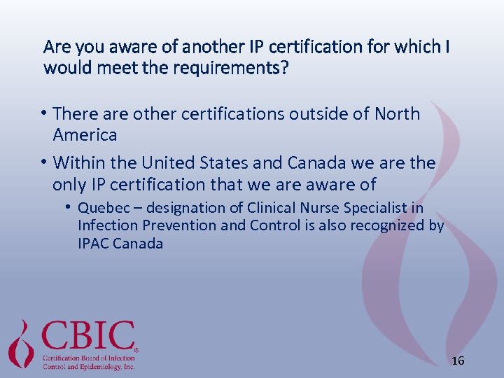 Are you aware of another IP certification for which I would meet the requirements?