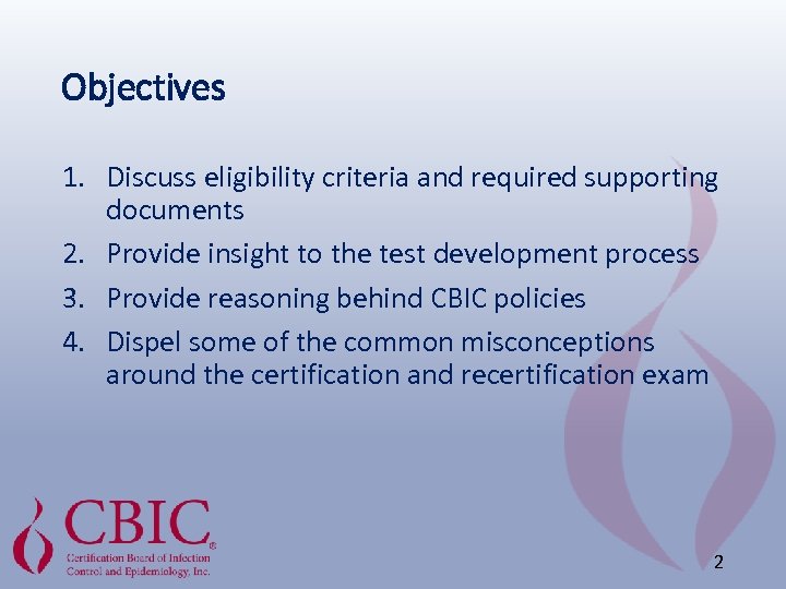 Objectives 1. Discuss eligibility criteria and required supporting documents 2. Provide insight to the