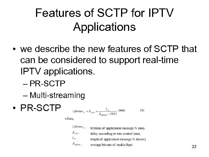 Features of SCTP for IPTV Applications • we describe the new features of SCTP