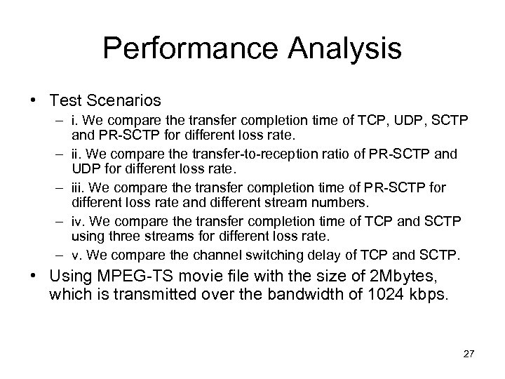 Performance Analysis • Test Scenarios – i. We compare the transfer completion time of