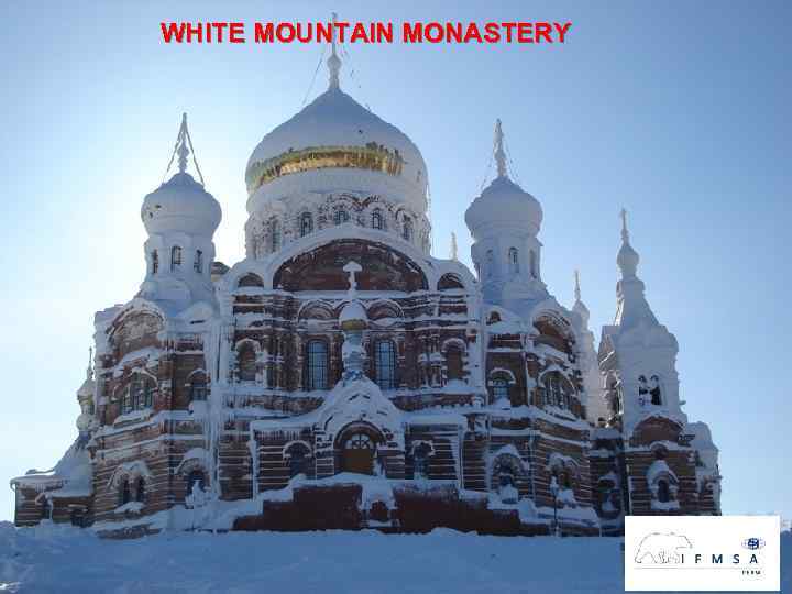 WHITE MOUNTAIN MONASTERY 