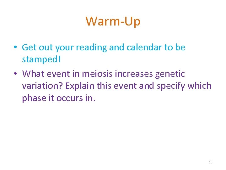 Warm-Up • Get out your reading and calendar to be stamped! • What event