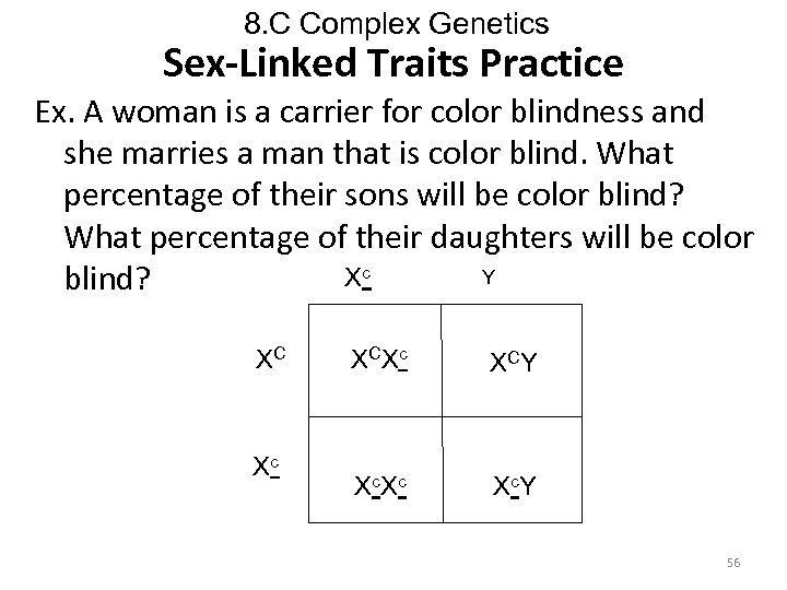 8. C Complex Genetics Sex-Linked Traits Practice Ex. A woman is a carrier for