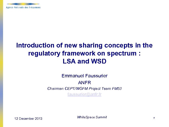 Introduction of new sharing concepts in the regulatory framework on spectrum : LSA and