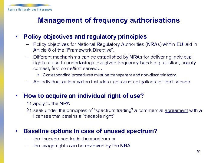 Management of frequency authorisations • Policy objectives and regulatory principles – Policy objectives for
