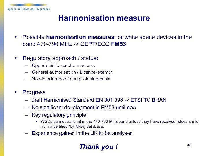 Harmonisation measure • Possible harmonisation measures for white space devices in the band 470