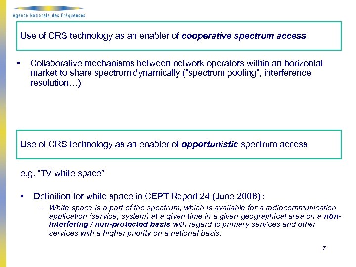 Use of CRS technology as an enabler of cooperative spectrum access • Collaborative mechanisms