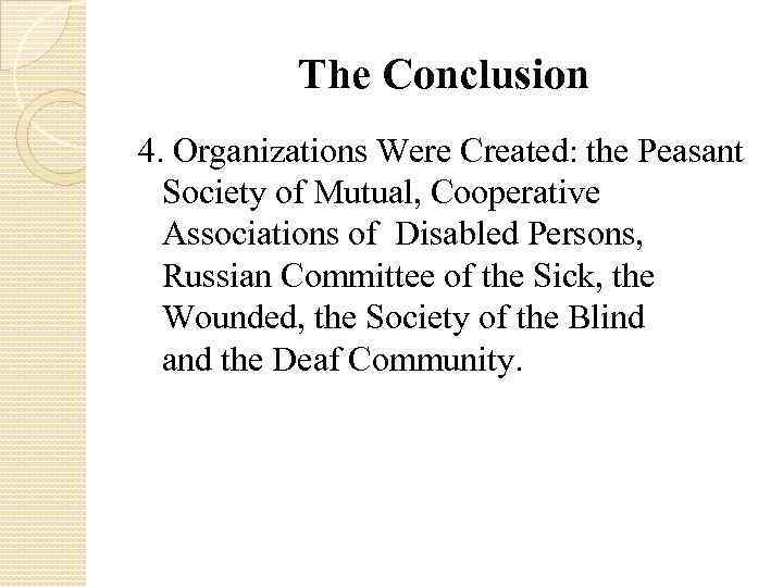 The Conclusion 4. Organizations Were Created: the Peasant Society of Mutual, Cooperative Associations of