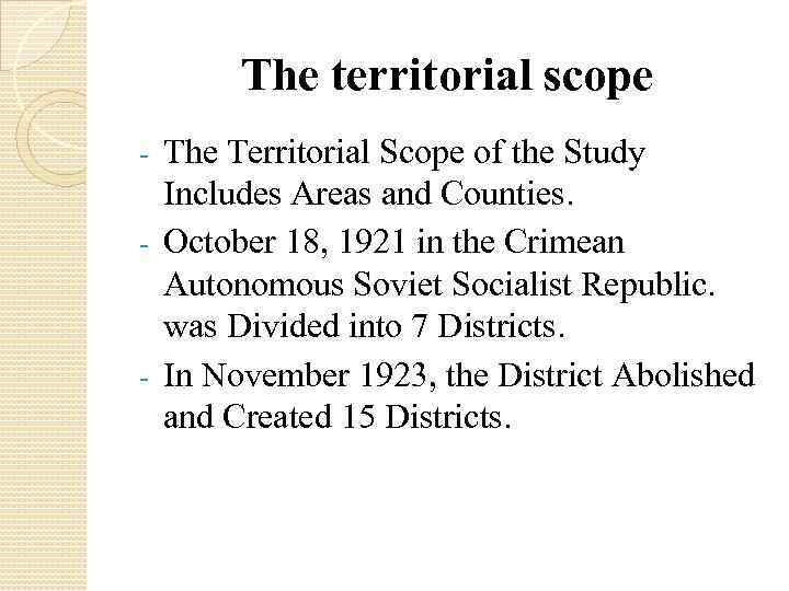 The territorial scope The Territorial Scope of the Study Includes Areas and Counties. -