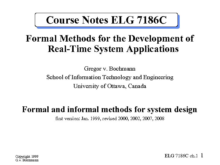 Course Notes ELG 7186 C Formal Methods for the Development of Real-Time System Applications