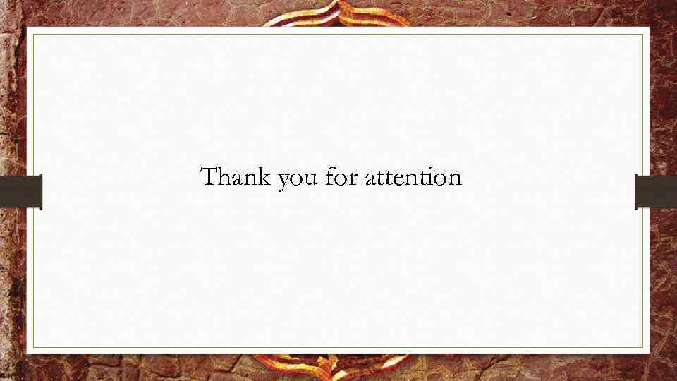 Thank you for attention 