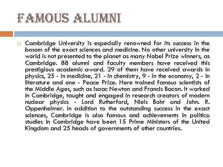 famous alumni Cambridge University is especially renowned for its success in the bosom of