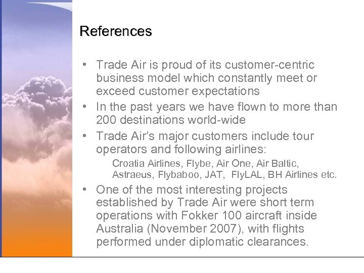 References • Trade Air is proud of its customer-centric business model which constantly meet