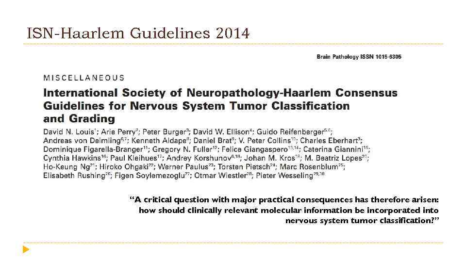 ISN-Haarlem Guidelines 2014 “A critical question with major practical consequences has therefore arisen: how