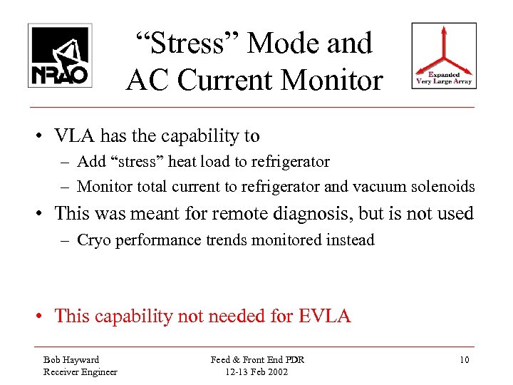 “Stress” Mode and AC Current Monitor • VLA has the capability to – Add
