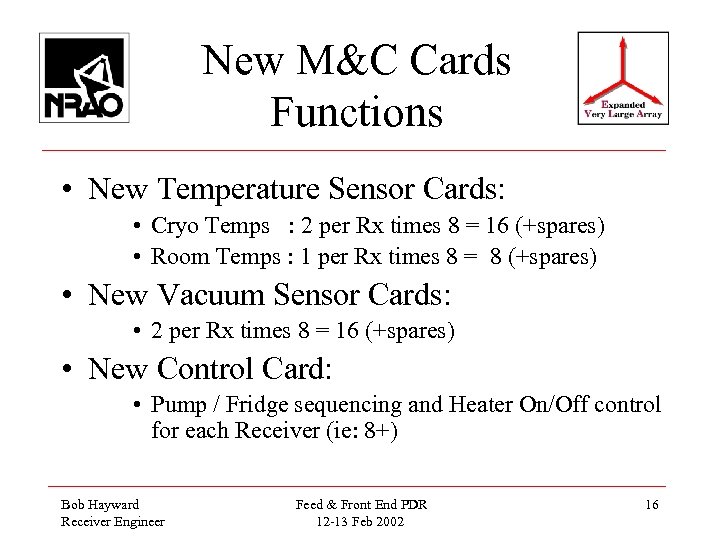 New M&C Cards Functions • New Temperature Sensor Cards: • Cryo Temps : 2