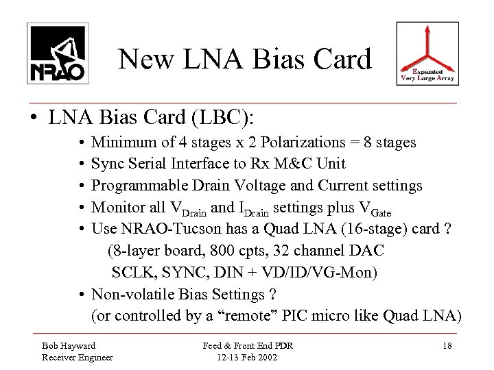 New LNA Bias Card • LNA Bias Card (LBC): • • • Minimum of
