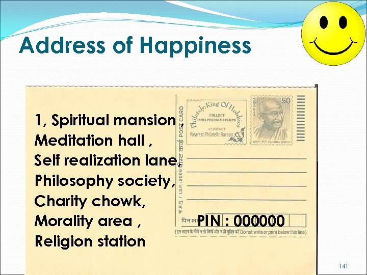 Address of Happiness 1, Spiritual mansion , Meditation hall , Self realization lane, Philosophy