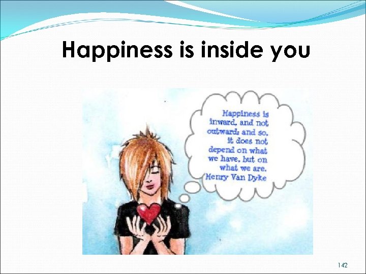 Happiness is inside you 142 
