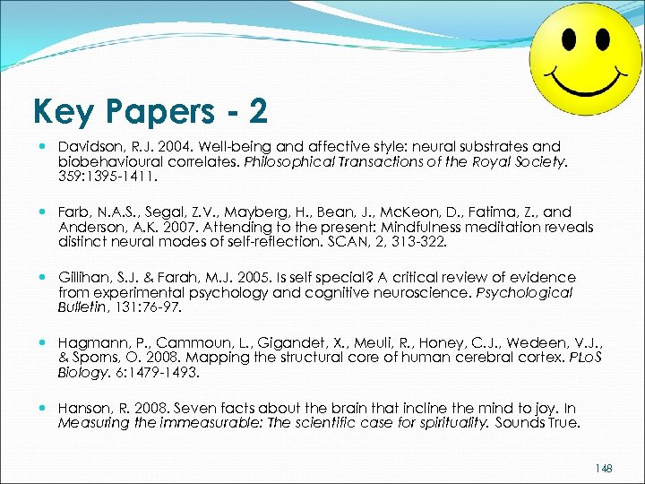 Key Papers - 2 Davidson, R. J. 2004. Well-being and affective style: neural substrates