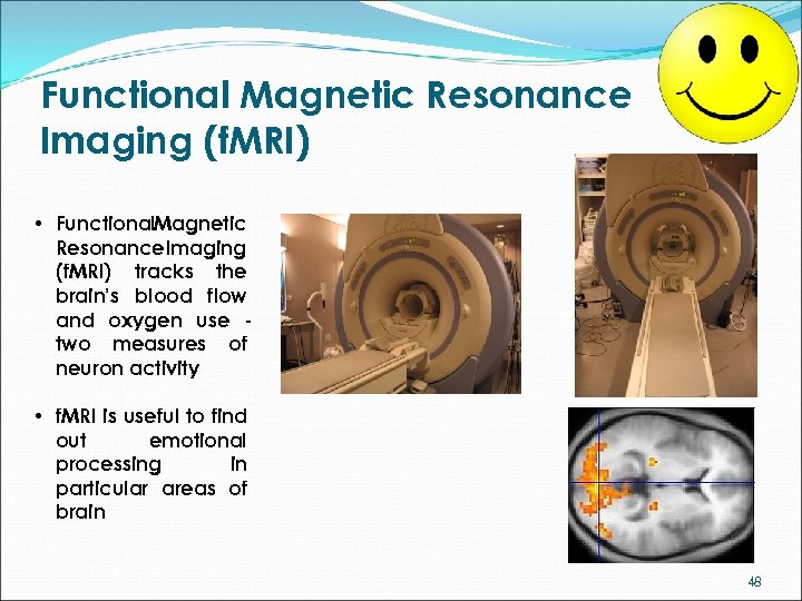 Functional Magnetic Resonance Imaging (f. MRI) • Functional. Magnetic Resonance Imaging (f. MRI) tracks