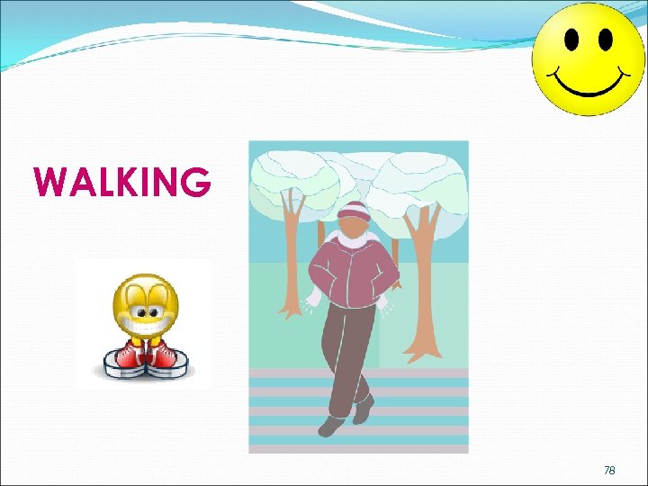 WALKING 78 