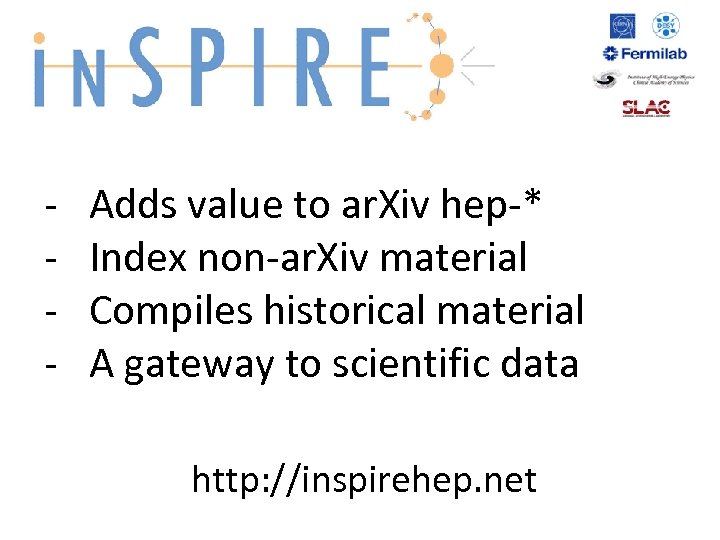 - Adds value to ar. Xiv hep-* Index non-ar. Xiv material Compiles historical material