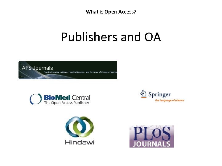 What is Open Access? Publishers and OA 