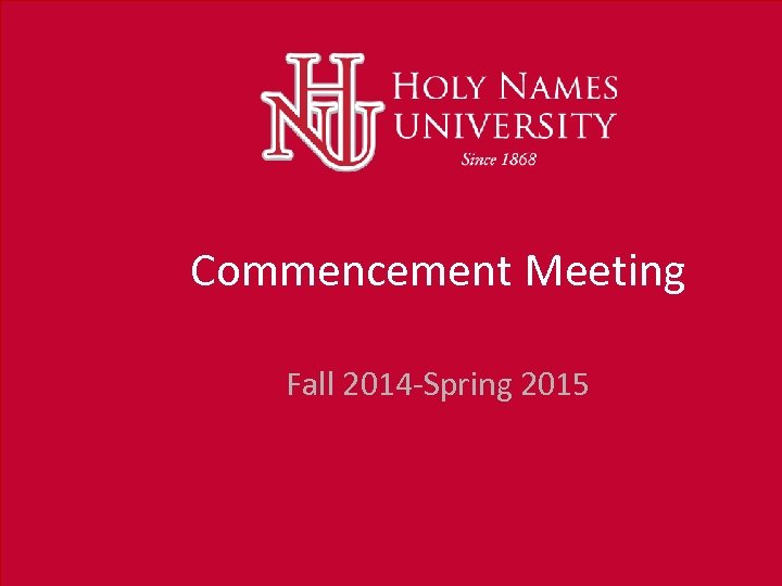 Commencement Meeting Fall 2014 -Spring 2015 