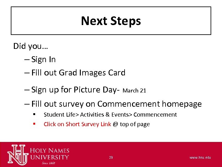 Next Steps Did you… – Sign In – Fill out Grad Images Card –