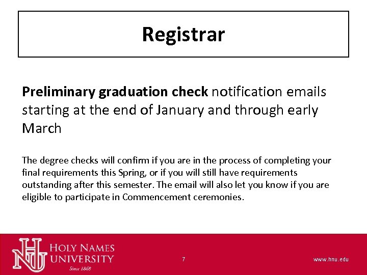Registrar Preliminary graduation check notification emails starting at the end of January and through