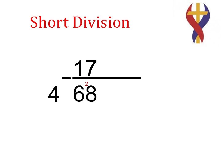 Short Division 17 4 68 2 