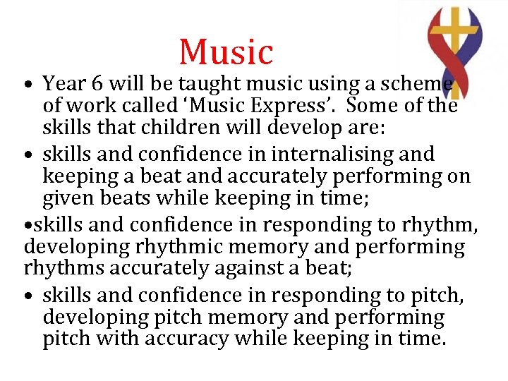 Music • Year 6 will be taught music using a scheme of work called