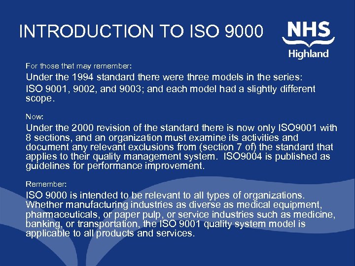 INTRODUCTION TO ISO 9000 For those that may remember: Under the 1994 standard there