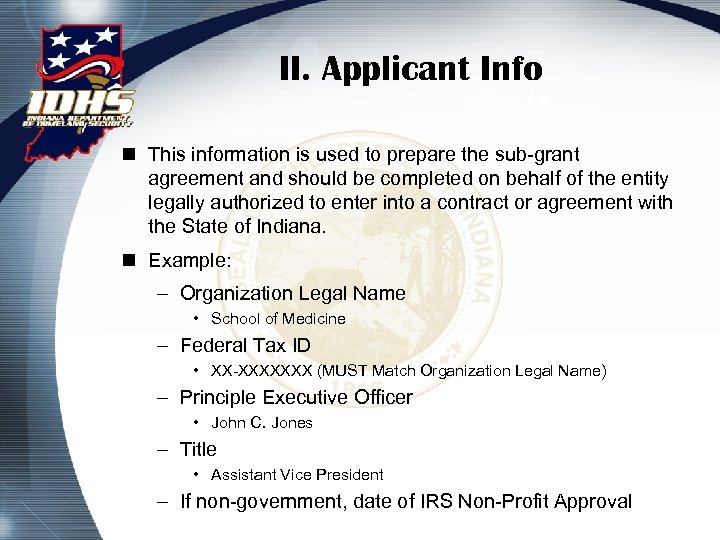 II. Applicant Info n This information is used to prepare the sub-grant agreement and