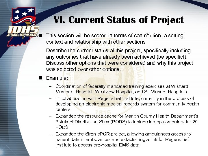 VI. Current Status of Project n This section will be scored in terms of