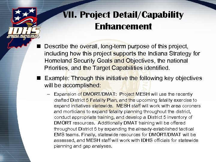 VII. Project Detail/Capability Enhancement n Describe the overall, long-term purpose of this project, including