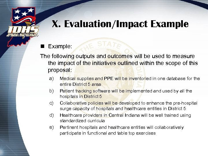 X. Evaluation/Impact Example n Example: The following outputs and outcomes will be used to