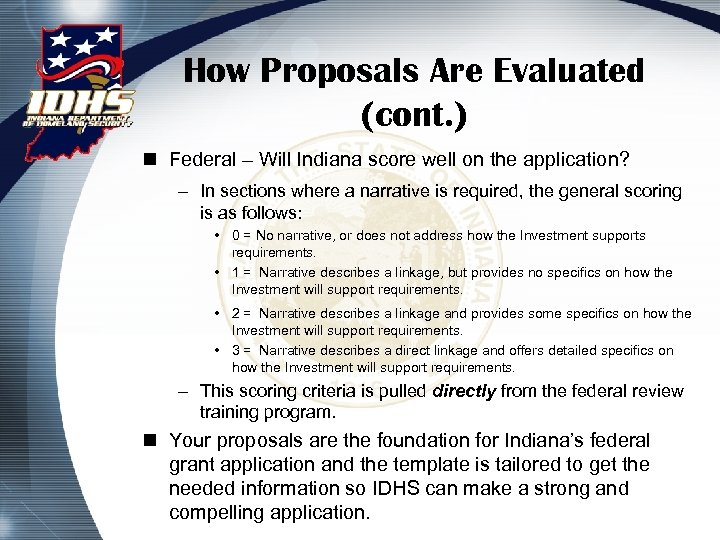 How Proposals Are Evaluated (cont. ) n Federal – Will Indiana score well on