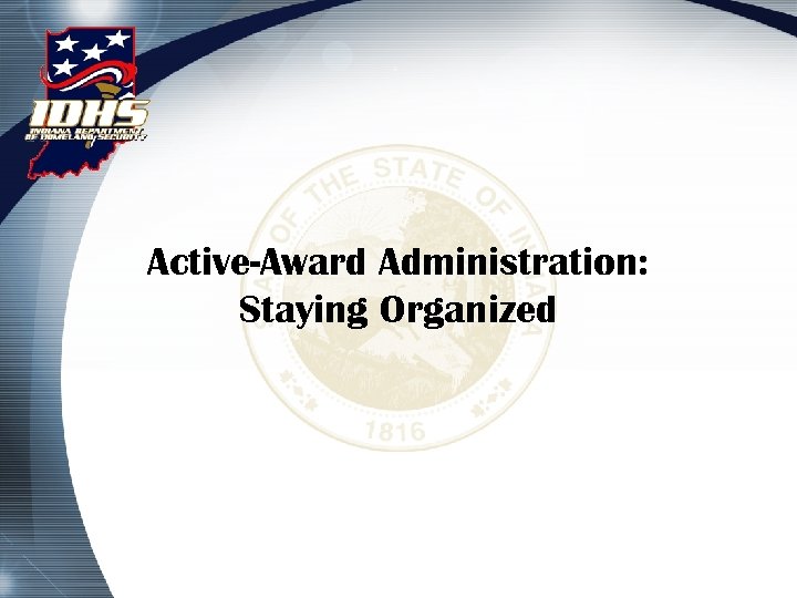 Active-Award Administration: Staying Organized 