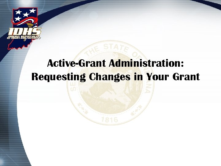 Active-Grant Administration: Requesting Changes in Your Grant 
