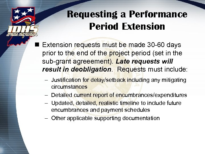 Requesting a Performance Period Extension n Extension requests must be made 30 -60 days