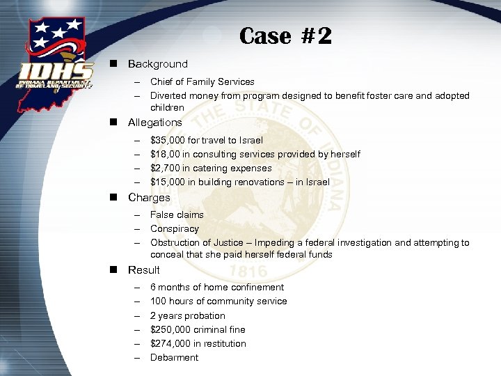 Case #2 n Background – Chief of Family Services – Diverted money from program