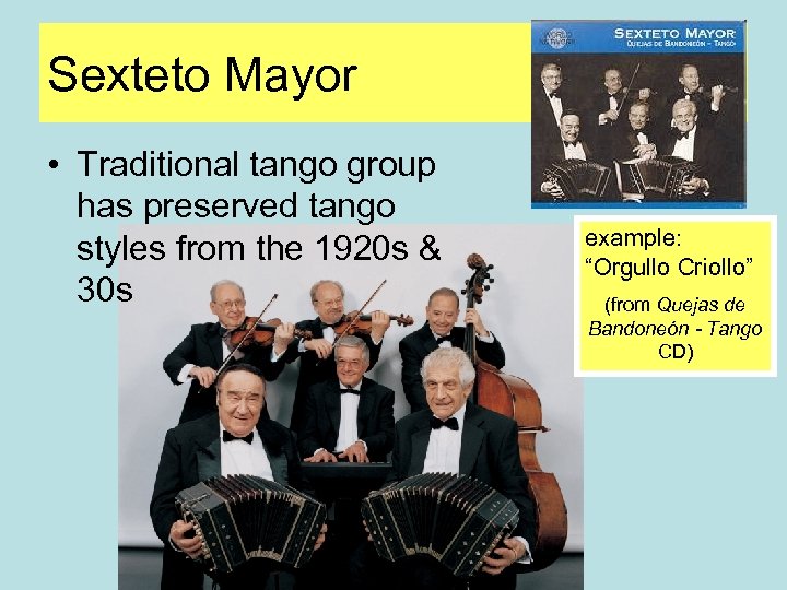 Sexteto Mayor • Traditional tango group has preserved tango styles from the 1920 s