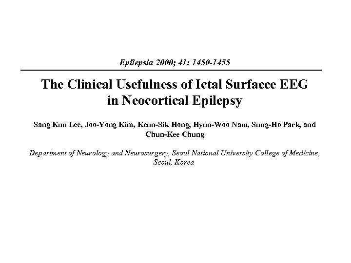 Epilepsia 2000; 41: 1450 -1455 The Clinical Usefulness of Ictal Surfacce EEG in Neocortical