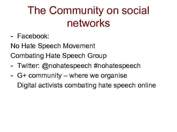 The Community on social networks - Facebook: No Hate Speech Movement Combating Hate Speech