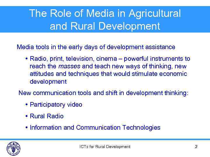 The Role of Media in Agricultural and Rural Development Media tools in the early